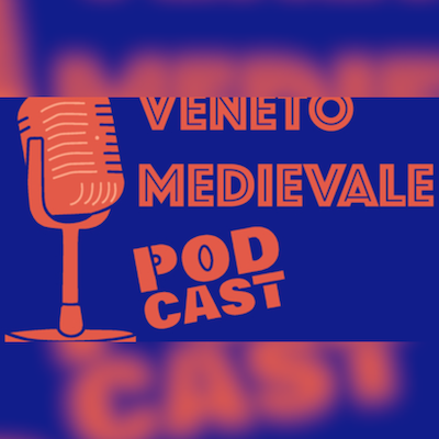 PODCAST Veneto Medievale