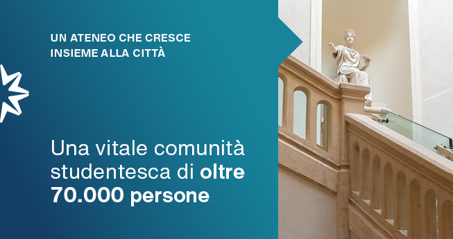 UN ATENEO CHE CRESCE INSIEME ALLA CITTÀ Una comunità studentesca di oltre 70.000 persone: una componente importante e vitale di Padova.
