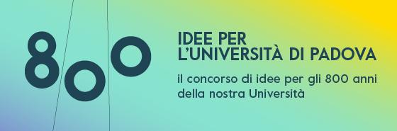 800 idee per l'Università di Padova - il concorso di idee per gli 800 anni della nostra università